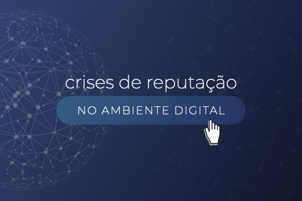 Confira o e-book especial da FSB sobre crises em ambiente digital