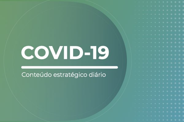 Coronavírus e a comunicação: confira nosso conteúdo estratégico diário