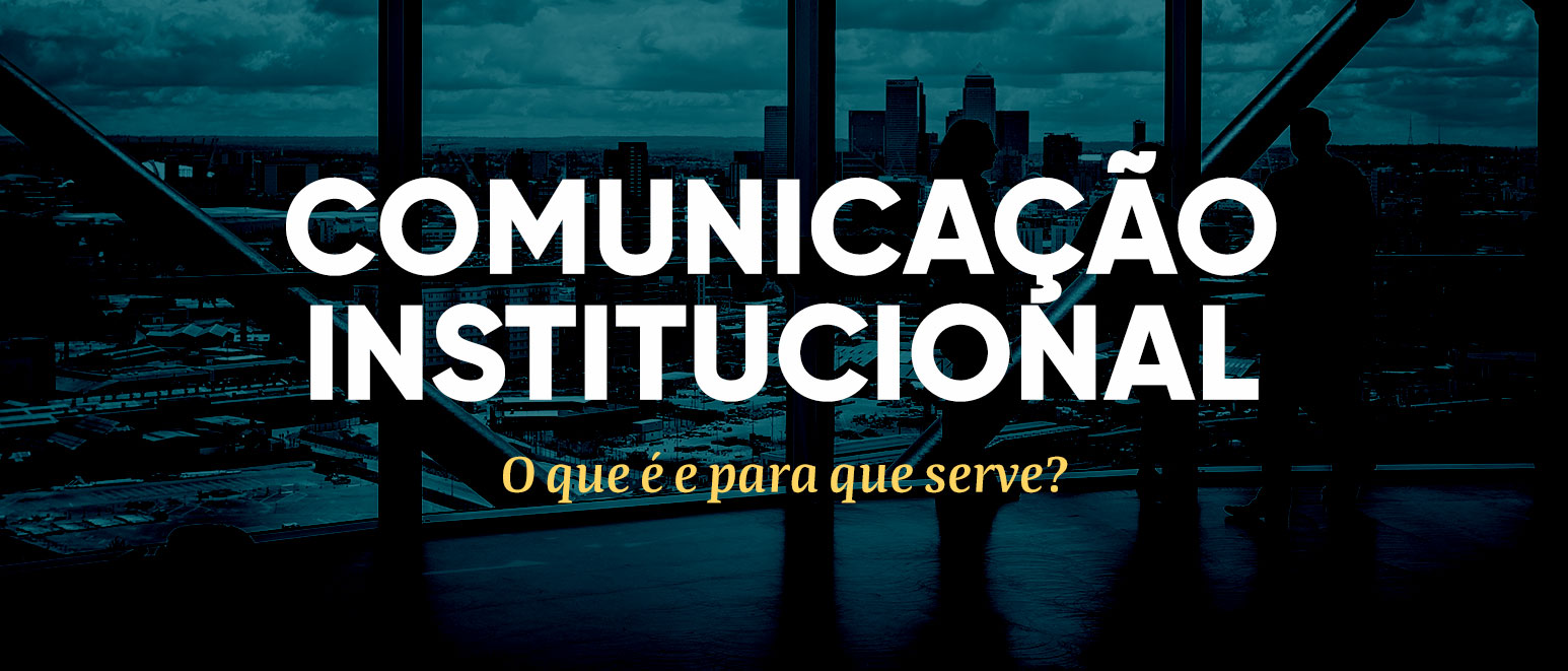 Comunicação Institucional: o que é e para que serve? Ilustração da Agência FSB Comunicação.