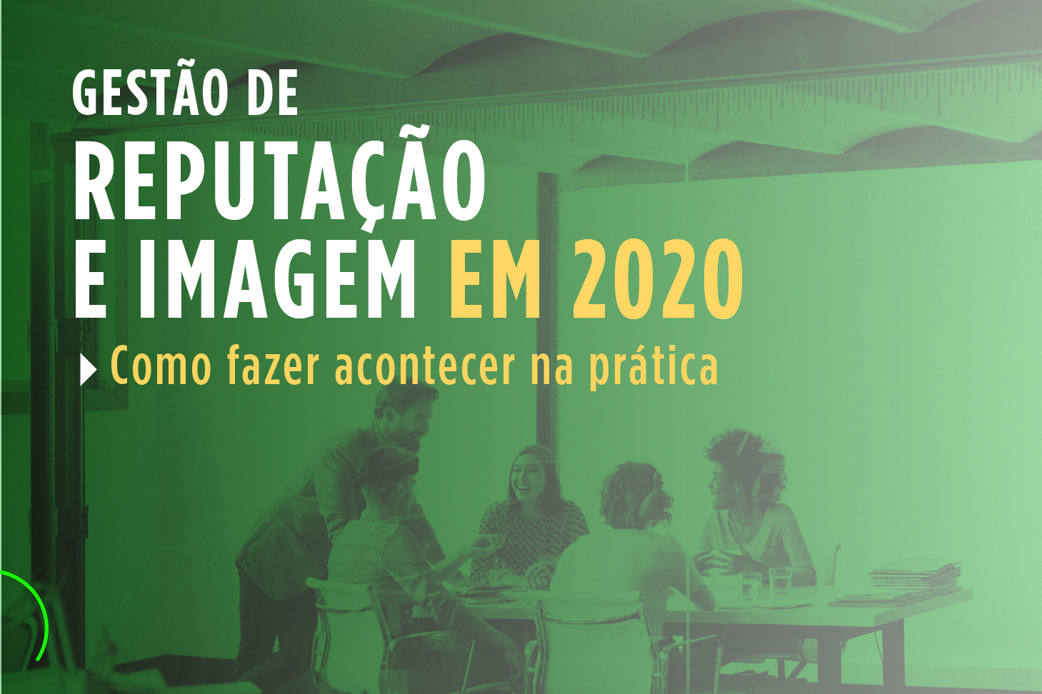 Gestão de reputação e imagem em 2020 e como fazer acontecer na prática