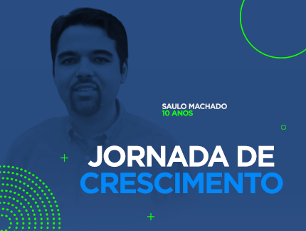 Desafios, crescimento e conquistas: Conheça a trajetória do Saulo, que completou 10 anos no #TimeFSB.