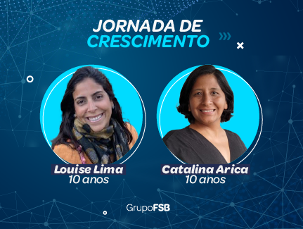Celebrando uma década no #GrupoFSB! Veja a trajetória de Louise e Catalina durante esses 10 anos na maior agência de comunicação corporativa da América Latina.